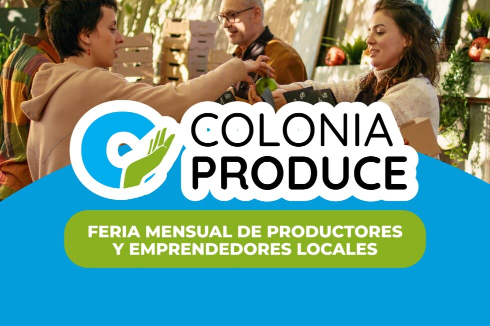 Colonia Produce, una nueva propuesta para impulsar la producción y el consumo local